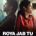 Roya Jab Tu Mp3